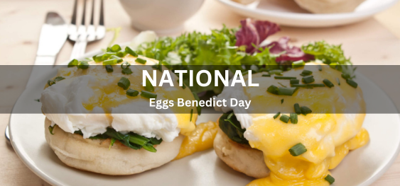 National Eggs Benedict Day [राष्ट्रीय अंडे बेनेडिक्ट दिवस]